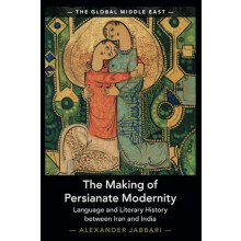 The Making of Persianate Modernity by Alexander University of Minnesot