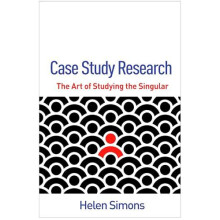 Case Study Research by Simons Helen University of Southampton Emeritus