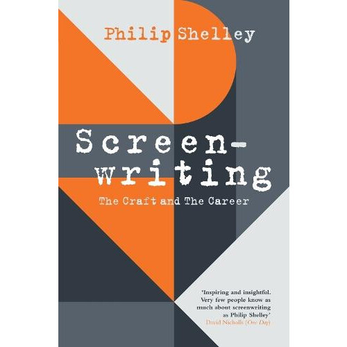 Screenwriting by Philip Shelley Paperback Book