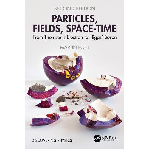 Particles Fields SpaceTime by Pohl Martin CERN Geneva Paperback Book