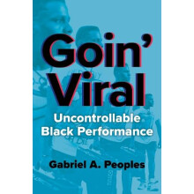 Goin Viral by Gabriel A. Peoples Paperback Book