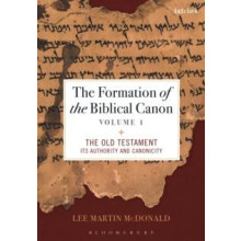 The Formation of the Biblical Canon Volume 1 by McDonald Reverend Doct