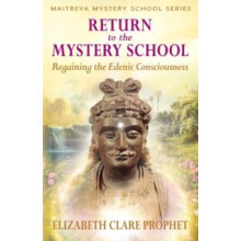 Return to the Mystery School by Elizabeth Clare Elizabeth Clare Prophe