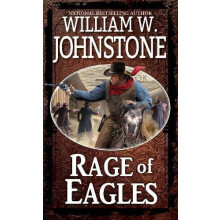Rage of Eagles by William W. Johnstone Paperback Book