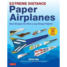 Extreme Distance Paper Airplanes by Takuo Toda Paperback Book