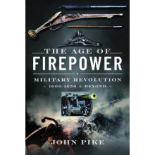 The Age of Firepower by John Pike Hardcover Book