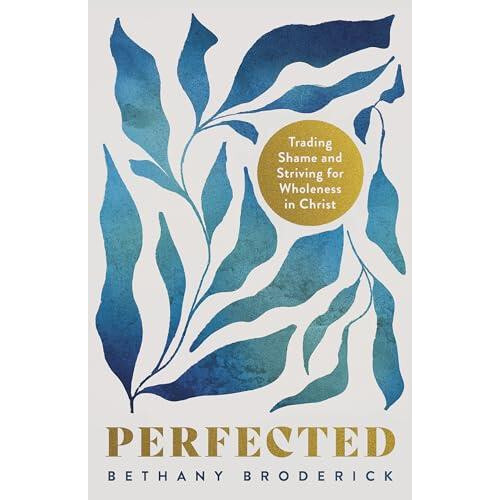 Perfected by Bethany Broderick Paperback Book