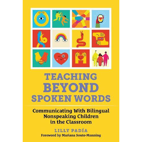 Teaching Beyond Spoken Words by Lilly Padia Hardcover Book