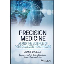 Precision Medicine AI and the Science of Personalized Healthcare by Ja