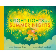 Bright Lights and Summer Nights by Shauntay Grant Hardcover Book