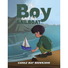 The Boy and his Sailboat by Carole May Brownjohn Paperback Book