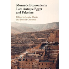 Monastic Economies in Late Antique Egypt and Palestine Paperback Book