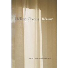 Revoir by Helene Cixous Hardcover Book