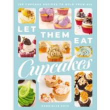 Let Them Eat Cupcakes by Gabrielle Cote Hardcover Book
