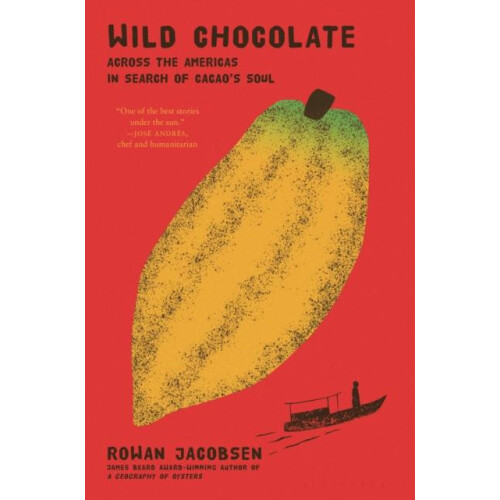 Wild Chocolate by Rowan Jacobsen Hardcover Book