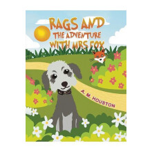 Rags and the Adventure with Mrs Fox by A. M. Houston Paperback Book