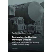 Technology in Russian Strategic Culture by Anzhelika Solovyeva Paperba