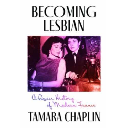 Becoming Lesbian by Tamara Chaplin Paperback Book