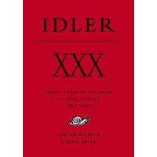 XXX Thirty Years of the Idler Hardcover Book