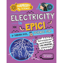 Surprised by Science Electricity is Epic by Sabrina Rose Science Girl