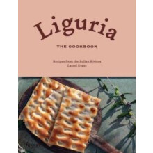 Liguria The Cookbook by Laurel Evans Hardcover Book