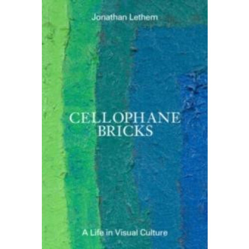 Cellophane Bricks by Jonathan Lethem Hardcover Book
