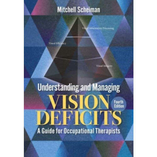 Understanding and Managing Vision Deficits by Mitchell Scheiman Paperb