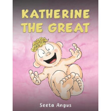 Katherine the Great by Seeta Angus Paperback Book