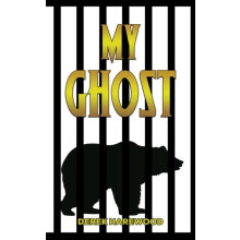 My Ghost by Derek Harewood Paperback Book
