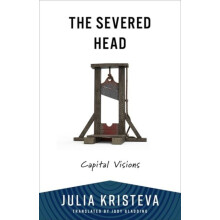 The Severed Head by Julia Kristeva Paperback Book