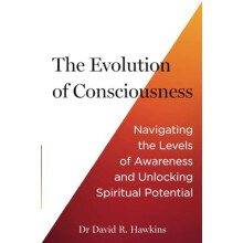 The Evolution of Consciousness by David R. Hawkins Paperback Book