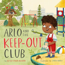 Arlo and the KeepOut Club by Betsy Childs Howard Hardcover Book