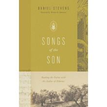 Songs of the Son by Daniel Stevens Paperback Book