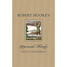 Robert Hookes Experimental Philosophy by Felicity Henderson Hardcover