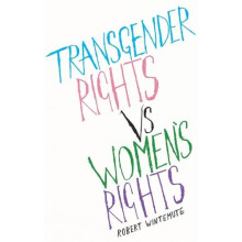 Transgender Rights vs Womens Rights by Robert Wintemute Paperback Book