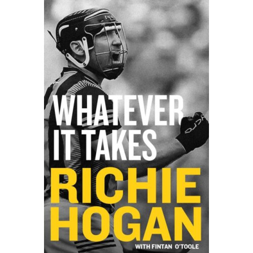 Whatever It Takes by Richie Hogan Hardcover Book