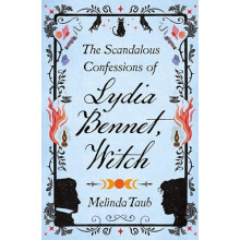 The Scandalous Confessions of Lydia Bennet Witch by Melinda Taub Paper