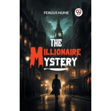 The Millionaire Mystery Edition2024 by Fergus Hume Paperback Book