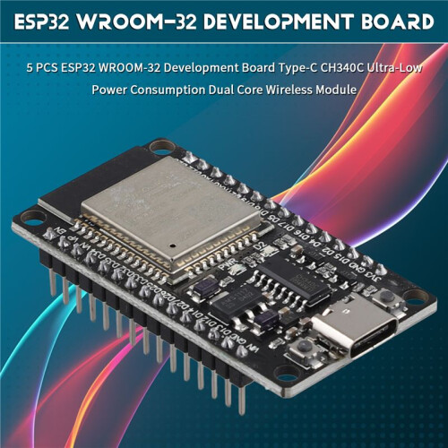 5 PCS ESP32 WROOM-32 Development Board Type-C CH340C Ultra-Low Power Consumption Dual Core Wireless Module 1