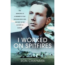I Worked on Spitfires by Ronald L Chapman Hardcover Book