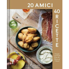 20 Amici 40 Ricette 20 Friends 40 Recipes by John Bersani Hardcover Bo