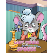 Lady Mouse Who Lost Her Spouse by Ruth Leggott Paperback Book