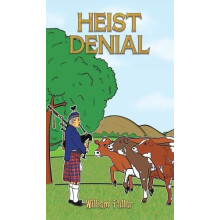Heist Denial by William Pullar Hardcover Book