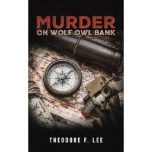 Murder on Wolf Owl Bank by Theodore F Lee Paperback Book
