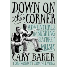 Down On The Corner by Cary Baker Paperback Book