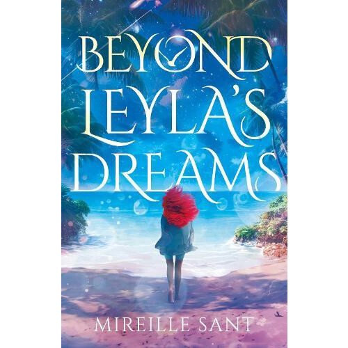 Beyond Leylas Dreams by Mireille Sant Paperback Book