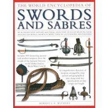 Swords and Sabres The World Encyclopedia of by Harvey Withers Hardcove