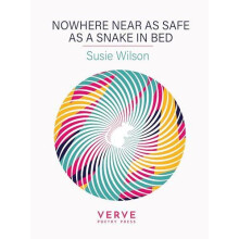 Nowhere Near As Safe As A Snake In Bed by Susie Wilson Paperback Book