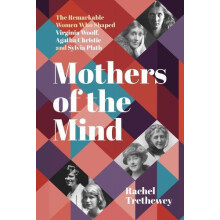 Mothers of the Mind by Rachel Trethewey Paperback Book