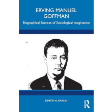 Erving Manuel Goffman by Dmitri N. Shalin Paperback Book